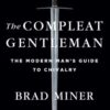 «Досконалий джентльмен: Путівник з лицарства для сучасних чоловіків» Бред Майнер